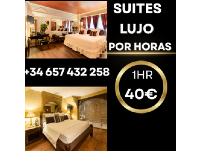 SUITE DE LUJO X HORAS 1/hora 40€